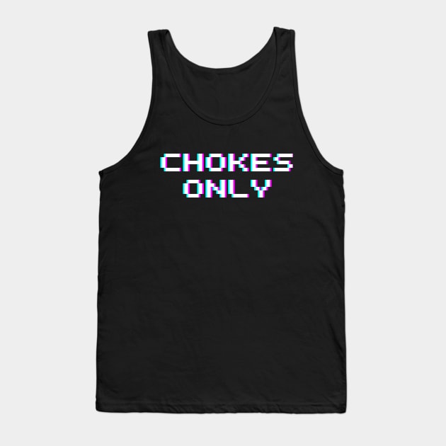 Chokes Only X BJJ Shirt & Hoodie Tank Top by Choke